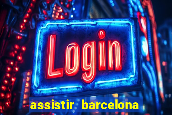 assistir barcelona x real madrid ao vivo futemax